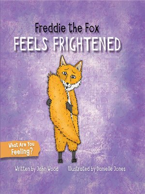 cover image of Freddie the Fox Feels Frightened